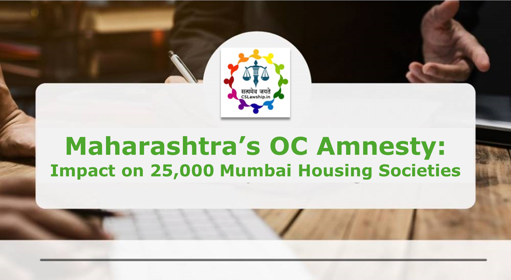 CSLawship: OC Amnesty for 25,000 Mumbai Housing Societies