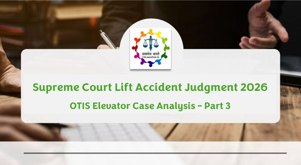 CSLawship: Supreme Court Lift Accident Judgment 2026 | OTIS Elevator Case Analysis Part 3