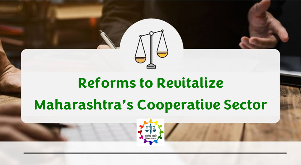 CSLawship: Reforms to Revitalize Maharashtra’s Cooperative Sector